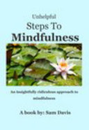 Copertina di Unhelpful Steps to Mindfulness