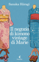 Copertina di Il negozio di kimono vintage di Marie