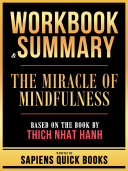 Copertina di Workbook & Summary - The Miracle Of Mindfulness - Based On The Book By Thich Nhat Hanh