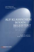 Copertina di Auf klassischem Boden begeistert: Antike-Rezeption in der deutschen Literatur. Festschrift f ur Jochen Schmidt zum 65. Geburtstag
