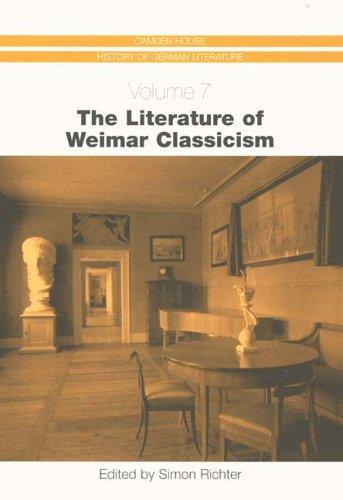 Copertina di The Literature of Weimar Classicism (Camden House History of German Literature) (Camden House History of German Literature)