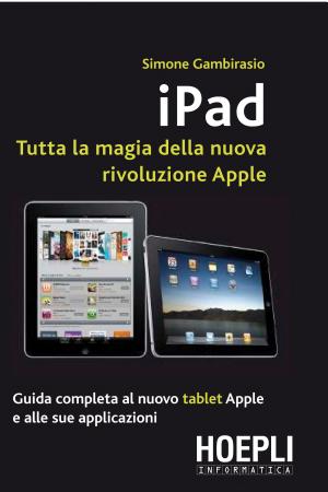 Copertina di Ipad. Tutta la magia della nuova rivoluzione Apple