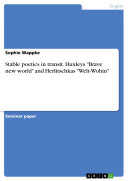 Copertina di Stable poetics in transit. Huxleys "Brave new world" and Herlitschkas "Welt-Wohin"