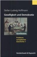 Copertina di Geselligkeit und Demokratie: Vereine und zivile Gesellschaft im transnationalen Vergleich 1750 - 1914