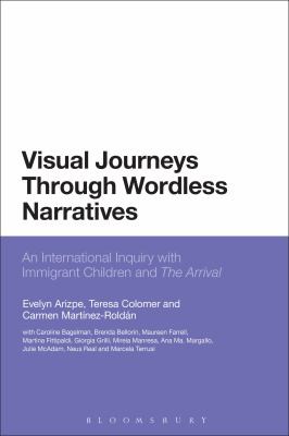 Copertina di Visual Journeys Through Wordless Narratives An International Inquiry With Immigrant Children And The Arrival