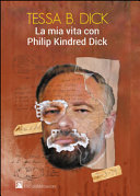 Copertina di La mia vita con Philip Kindred Dick