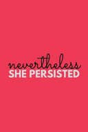 Copertina di Nevertheless She Persisted