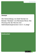 Copertina di Die Entwicklung von Emil Sinclair im Roman "Demian" von Hermann Hesse. Ein Prototyp für die Theorie des Individuationsprozesses von C. G. Jung?