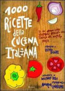 Copertina di Mille ricette della cucina italiana. Il più grande e ricco libro illustrato dedicato alla tavola del nostro paese