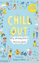 Copertina di Chill Out: My Mindfulness Activity Book