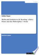 Copertina di Myths and Symbols in J.K. Rowling ́s Harry Potter and the Philosopher ́s Stone