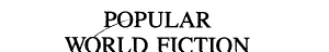 Copertina di Popular World Fiction, 1900-present: A-De