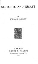 Copertina di Sketches and essays [contrib. to periodicals] by W. Hazlitt [ed. by his son].