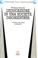 Copertina di L'educazione in una società disorientata. Contributi alla pratica pedagogica