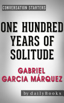 Copertina di One Hundred Years of Solitude: A Novel by Gabriel Garcia Márquez | Conversation Starters