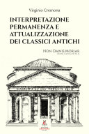 Copertina di Interpretazione, permanenza e attualizzazione dei classici antichi