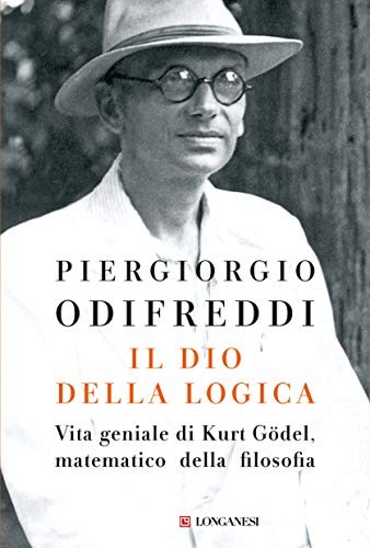 Copertina di Il dio della logica. Vita geniale di Kurt Gödel matematico della filosofia