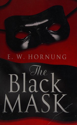 Copertina di The Black Mask: Further Adventure of the Amateur Cracksman