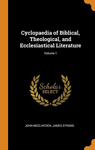 Copertina di Cyclopaedia of Biblical, Theological, and Ecclesiastical Literature; Volume 1