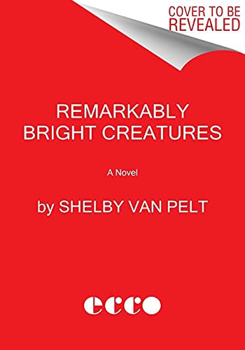 Copertina di Remarkably Bright Creatures