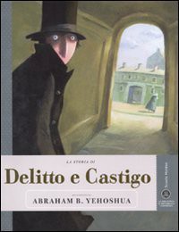 Copertina di La storia di Delitto e castigo raccontata da Abraham B. Yehoshua