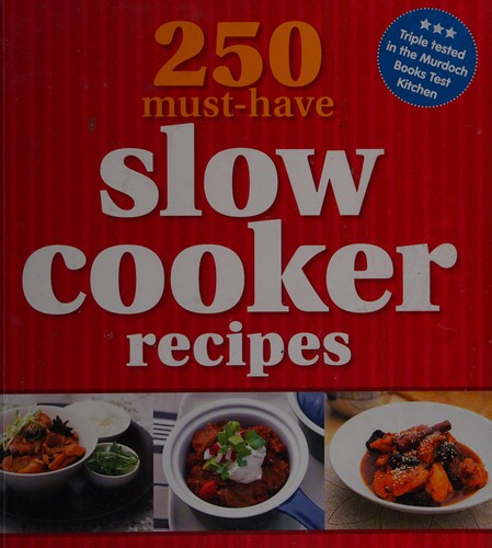 Copertina di 250 Must-Have Slow Cooker Recipes