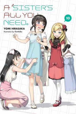 Copertina di Sister's All You Need. , Vol. 10 (light Novel)