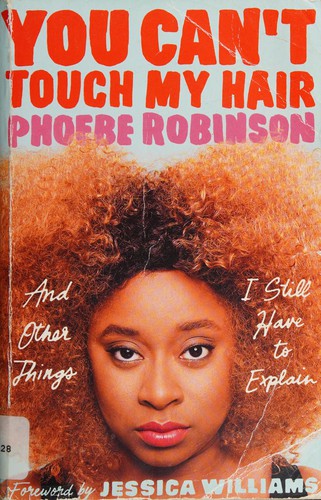 Copertina di You can't touch my hair and other things I still have to explain