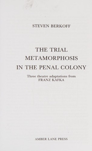 Copertina di The Trial ; Metamorphosis ; In the penal colony : three theatre adaptations from Franz Kafka