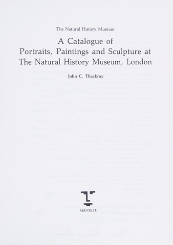 Copertina di A catalogue of portraits, paintings, and sculpture at the Natural History Museum, London