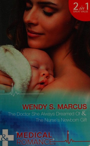 Copertina di The Doctor She Always Dreamed Of / The Nurse's Newborn Gift