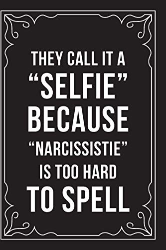Copertina di They Call It a Selfie Because Narcissistie Is Too Hard to Spell