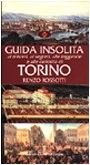 Copertina di Guida insolita ai misteri, ai segreti, alle leggende e alle curiosità di Torino