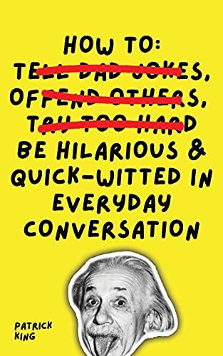 Copertina di How To Be Hilarious and Quick-Witted in Everyday Conversation