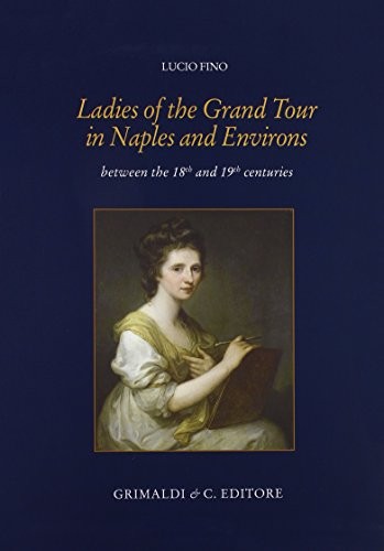 Copertina di Ladies of the Grand Tour in Naples and environs