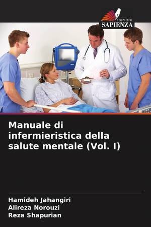 Copertina di Manuale di infermieristica della salute mentale Vol. I (Italian Edition)