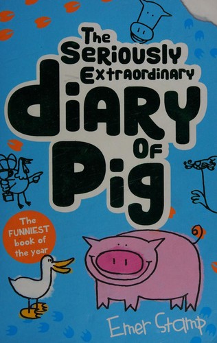 Copertina di Seriously Extraordinary Diary of Pig