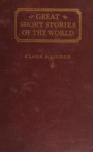 Copertina di Great Short Stories of the World -- a collection of complete short stories chosen from the literatures of all periods and countries