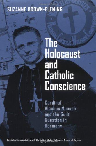 Copertina di The Holocaust and Catholic conscience: Cardinal Aloisius Muench and the guilt question in Germany