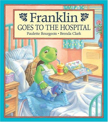 Copertina di Franklin Goes to the Hospital (Franklin)