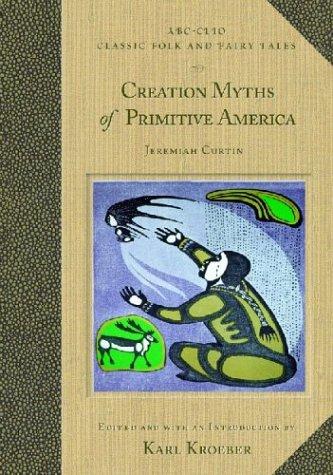 Copertina di Creation myths of primitive America in relation to the religious history and mental development of mankind