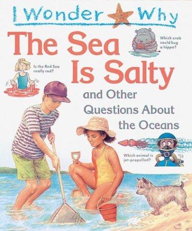 Copertina di I wonder why the sea is salty and other questions about the ocean