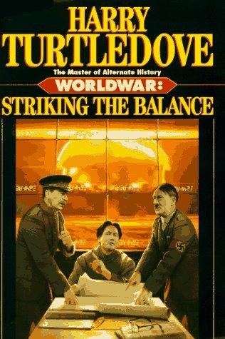 Copertina di Striking the Balance (Worldwar Series, Volume 4)