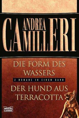 Copertina di Die Form des Wassers. Der Hund aus Terracotta. Zwei Romane in einem Band