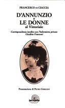 Copertina di D'Annunzio e le donne al Vittoriale