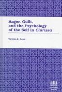 Copertina di Anger, guilt, and the psychology of the self in Clarissa