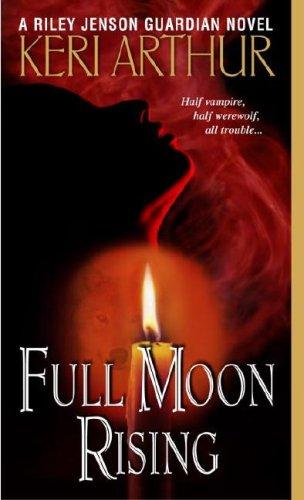Copertina di Full Moon Rising (Riley Jensen, Guardian, Book 1)