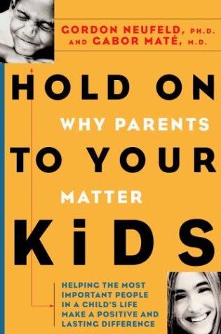 Copertina di Hold on to your kids