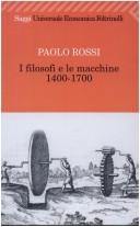 Copertina di I filosofi e le macchine 1400-1700