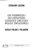 Copertina di Od pierwszej do ostatniej godziny drugiej wojny światowej